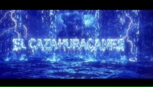 HOY 15 DE MAYO INICIA LA TEMPORADA DE HURACANES EN EL PACÍFICO Y VUELVE              “EL CAZAHURACANES INTERNACIONAL”